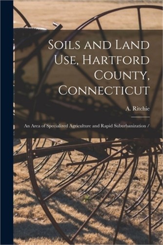Soils and land use hartford - soils,