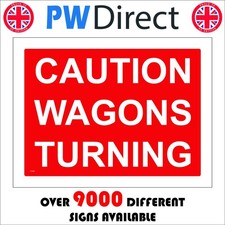 SIGN Caution Wagons Turning