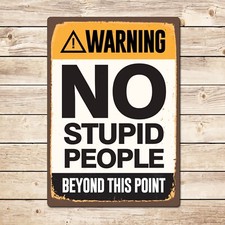 Warning No Stupid People Funny
