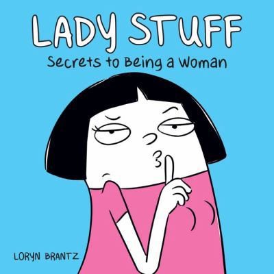 Lady stuff secrets being - stuff:, to