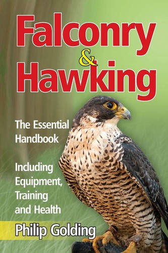 Falconry and hawking the - and, hawking: