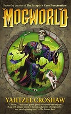 Mogworld by Croshaw, Yahtzee