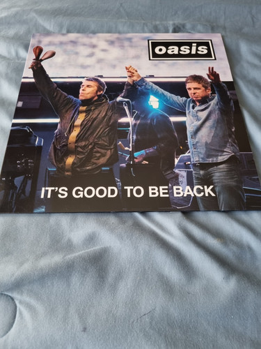 Oasis good to be - it’s,