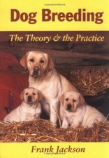 Dog Breeding: The Theory and