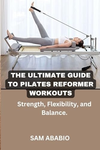 The ultimate guide - to, pilates