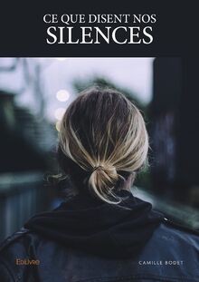 Que disent nos - nos, silences