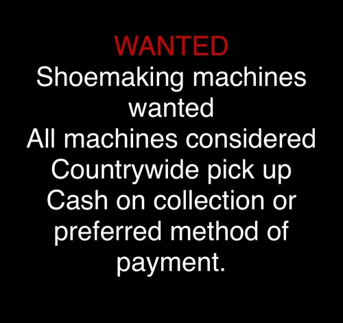 Wanted shoe making machines - machines,