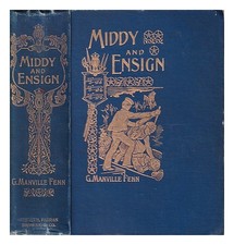 FENN, George Manville (1831-1909) Middy And Ensign Or The Jungle Station / A