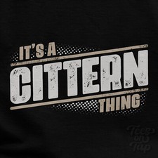 IT'S A CITTERN THING T-SHIRT