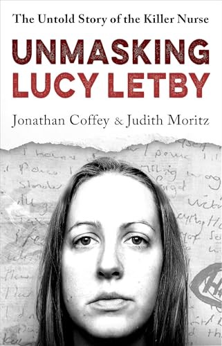 Unmasking lucy letby the - unmasking,