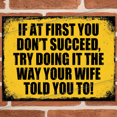 Your wife told - told, funny