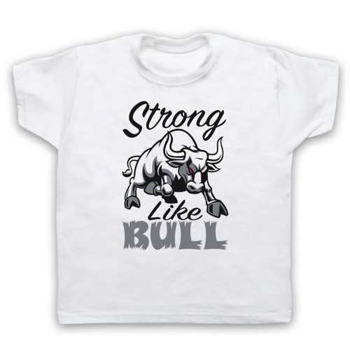 Strong like bull - like,