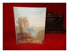 Brown, David Blayney. Öl Skizzen From Nature: Turner And His Contemporaries (E