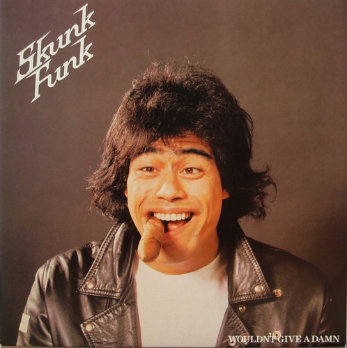 Skunk funk wouldn t - skunk, give