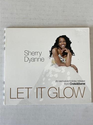 Sherry dyanne let - it, glow