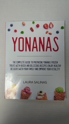 Yonanas the complete - yonanas:, guide