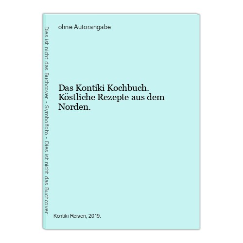 Das kontiki kochbuch - das,
