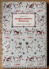Peggy Jeremy ANIMALS IN STAFFORDSHIRE POTTERY King Penguin Book DJ 1953 Bernard