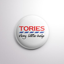 TORIES VERY LITTLE HELP Pin