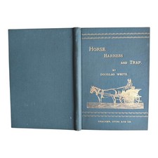 1897 Practical Hints on Horse Harness & Trap by Douglas White - Vintage