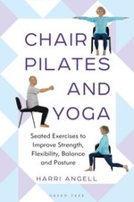 Chair Pilates and Yoga by Harri Angell Paperback