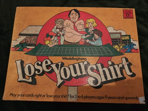 Lose your shirt - lose,