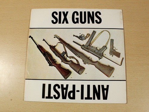 Anti pasti six guns 1981 - anti, pasti/six
