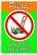 PLEASE DO NOT CUT THE GRASS