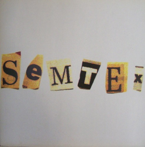 Semtex we have - we,