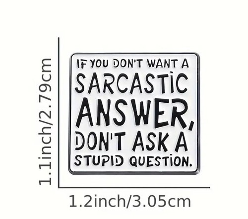 Funny sarcastic enamel pin - enamel,