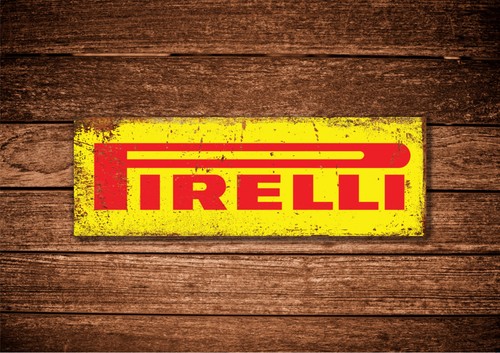Pirelli metal sign rustic - pirelli,