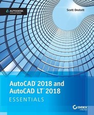 AutoCAD 2018 and AutoCAD LT 2018 Essentials - 9781119386780