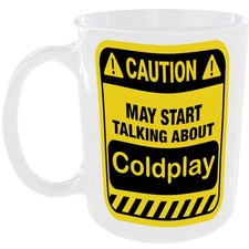 Coldplay mug funny caution fan - coldplay,