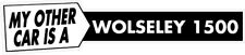 My Other Car is a Wolseley 1500