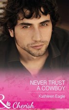 Never Trust a Cowboy (Mills &