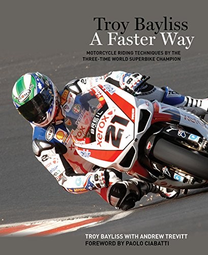 Troy bayliss faster way - bayliss:, a