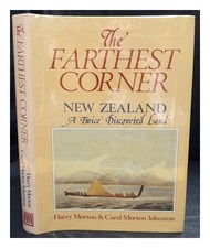 Morton, Harry The Farthest Ecke: New Zealand, A Zweimal Discovered Land / Harry
