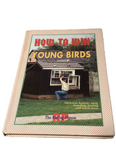 HOW TO WIN YOUNG BIRDS The