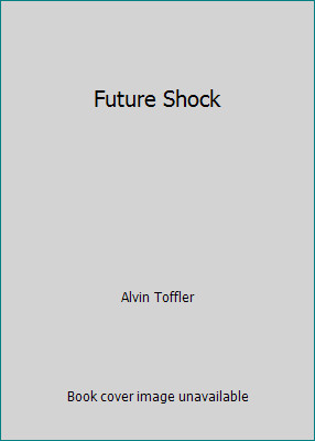 Future shock alvin toffler - shock,