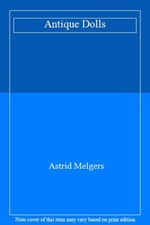 Antique Dolls By Agnes Melger