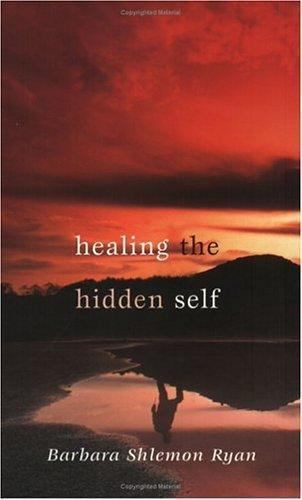 Healing the hidden - healing, ryan