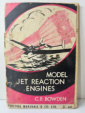 Model Jet Reaction Engines by C. E. Bowden (Percival Marshall & Co Ltd 1949) 