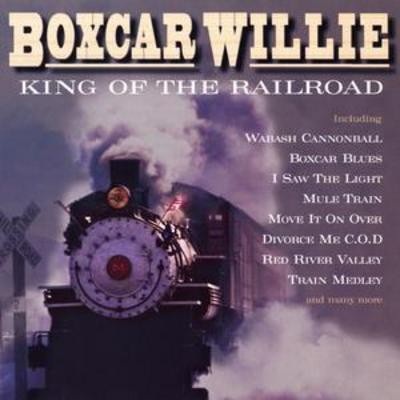 Boxcar willie king the - of,