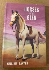 Horses In The Glen, Gillian Baxter, The Childrens Book Club, 1962		
