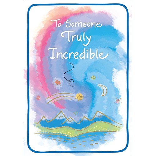 Someone truly incredible - someone,