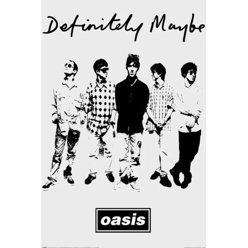Oasis definitley maybe - definitley,