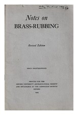 OXFORD UNIVERSITY ARCHAEOLOGICAL SOCIETY Notes on brass-rubbing 1945 Paperback