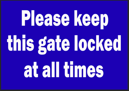 Please keep this gate - please, locked