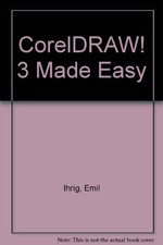 CorelDRAW! 3 Made Easy-Emil