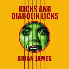 Brian James : Kicks... And